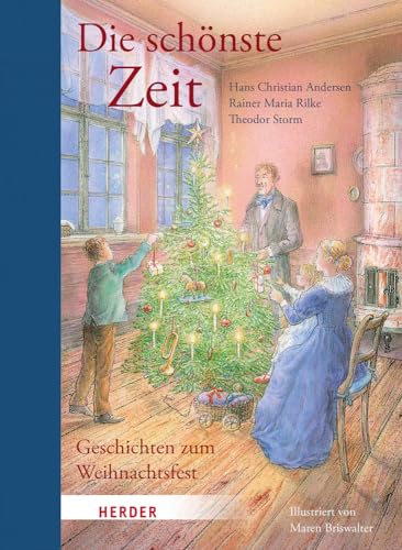 Die schönste Zeit: Geschichten zum Weihnachtfest von Verlag Herder